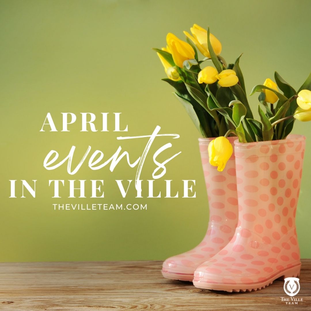 upcoming-events-in-the-ville-april-2022-thevilleteam